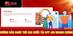 Hướng dẫn game thủ các bước tải J88 app nhanh chóng